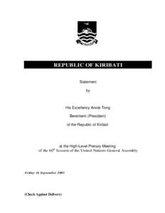 REPUBLIC OF KIRIBATI Statement by His Excellency Anote Tong Beretitenti (President)