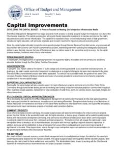 Capital Improvements DEVELOPING THE CAPITAL BUDGET: A Process Focused on Meeting Ohio’s Important Infrastructure Needs The Office of Budget and Management has begun a several-month process to develop a capital budget f