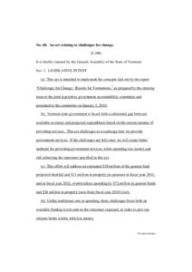 No. 68. An act relating to challenges for change. (S.286) It is hereby enacted by the General Assembly of the State of Vermont: Sec. 1. LEGISLATIVE INTENT (a) This act is intended to implement the concepts laid out by th