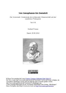 Von Xenophanes bis Demokrit Die Vorsokratik: Kinderstube der erklärenden Wissenschaft und der westlichen Philosophie