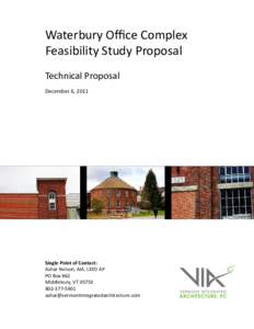 Waterbury Office Complex Feasibility Study Proposal Technical Proposal December 6, 2011  Single Point of Contact: