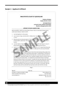Sample 2 – Applicant’s Affidavit  MAGISTRATES COURT OF QUEENSLAND Registry: Brisbane Number: M1234 of 2012 IN THE MATTER OF