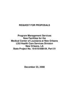 REQUEST FOR PROPOSALS  Program Management Services New Facilities for the Medical Center of Louisiana at New Orleans LSU Health Care Services Division