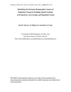 Published as: DeSante, D.F., M.P. Nott, and D.R. O’Grady[removed]in ARDEA 89:[removed]Identifying the Proximate Demographic Cause(s) of Population Change by Modeling Spatial Variation in Productivity, Survivorship, and