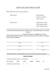 ASMT ELECTION APPLICATION Please CIRCLE the position you are applying for: ASMT Officers ASMT President ASMT Vice President