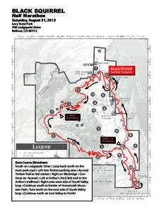 BLACK SQUIRREL Half Marathon Saturday, August 31, 2013 Lory State Park 708 Lodgepole Drive