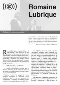 Romaine Lubrique Enlaçons le domaine public ! « Nous sommes comme des nains assis sur des épaules de géants. Si nous voyons plus de choses et plus lointaines qu’eux, ce n’est pas à cause de la perspicacité de n