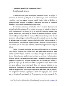 La amistad: Esencia del Matrimonio Védico Swami Dayananda Saraswati En la tradición Hindú existen varios tipos de matrimonios (vivaha). Por ejemplo, el matrimonio de Shakuntala y Dushyanta es un matrimonio por mutuo c