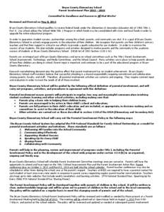 Bryan County Elementary School Parent Involvement Plan 2013 – 2014 Committed to Excellence and Success in All that We Do! Reviewed and Revised on May 8, 2013 Bryan County Elementary School qualifies to receive federal 