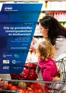 SUSTAINABILITY  Grip op grondstoffen: Leveringszekerheid en biodiversiteit In samenwerking met