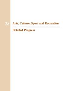 28  Arts, Culture, Sport and Recreation Detailed Progress  1