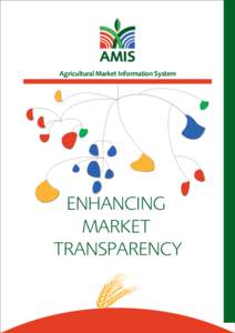 AMIS Agricultural Market Information System ENHANCING MARKET TRANSPARENCY