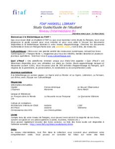 FIAF HASKELL LIBRARY Study Guide/Guide de l’étudiant Niveau Intermédiaire B1 (Dernière mise à jour : 31 MarsBienvenue à la Bibliothèque du FIAF !