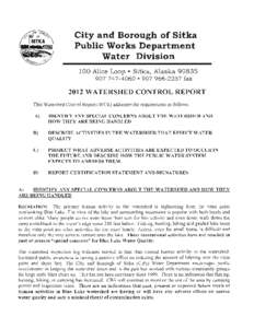 City and Borough of Sitka Public Works Department Water Division 100 Alice Loop o Sitka, Alaska[removed]9O7[removed]9O7[removed]fax 2OI2 WATERSHED CONTROL REPORT