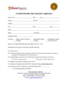 Certified Disability Sport Specialist Application Name: First: ___________________________ M.I.: _____ Last: _________________________ Agency: ______________________________ Job title: ________________________________ Ad