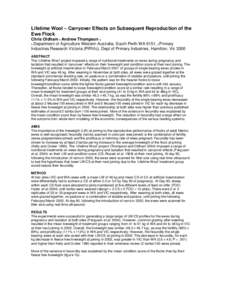 Lifetime Wool – Carryover Effects on Subsequent Reproduction of the Ewe Flock Chris Oldham A Andrew Thompson B A Department of Agriculture Western Australia, South Perth WA 6151, B Primary Industries Research Victoria 