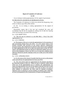 Report of Committee of Conference H. 530 An act relating to making appropriations for the support of government. TO THE SENATE AND HOUSE OF REPRESENTATIVES: The Committee of Conference to which were referred the disagree