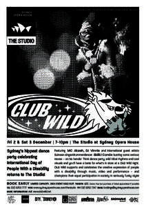 CLUB WILD AND THE STUDIO AT SYDNEY OPERA HOUSE PRESENT  Fri 2 & Sat 3 December | 7-10pm | The Studio at Sydney Opera House Sydney’s hippest dance party celebrating