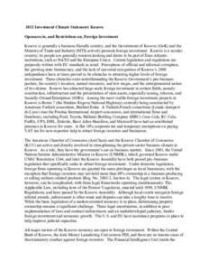 2012 Investment Climate Statement: Kosovo Openness to, and Restrictions on, Foreign Investment Kosovo is generally a business-friendly country, and the Government of Kosovo (GoK) and the Ministry of Trade and Industry (M