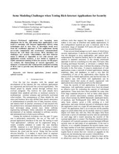 Some Modeling Challenges when Testing Rich Internet Applications for Security Kamara Benjamin, Gregor v. Bochmann, Guy-Vincent Jourdan School of Information Technology and Engineering University of Ottawa Ottawa, Canada