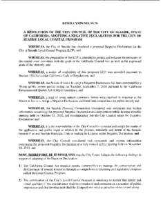 RESOLUTION NOA RESOLUTION OF THE CITY COUNCIL OF THE CITY OF SEASIDE, STATE OF CALIFORNIA, ADOPTING A NEGATIVE DECLARATION FOR THE CITY OF SEASIDE LOCAL COASTAL PROGRAM WHEREAS, the City of Seaside has circulated