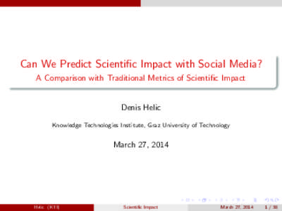 Can We Predict Scientific Impact with Social Media? - A Comparison with Traditional Metrics of Scientific Impact
