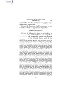 CONSTITUTION OF THE UNITED STATES [AMENDMENT XIV] § 225  exist within the United States, or any place subject to their jurisdiction.