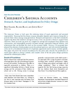 New America Foundation Asset Building Program Children’s Savings Accounts Research, Practice, and Implications for Policy Design Reid Cramer, Rachel Black, and Justin King*