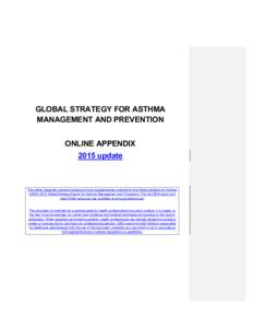 GLOBAL STRATEGY FOR ASTHMA MANAGEMENT AND PREVENTION ONLINE APPENDIX 2015 update  This online Appendix contains background and supplementary material for the Global Initiative for Asthma