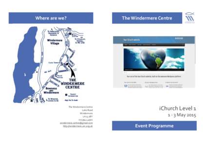 Where	
  are	
  we?  The	
  Windermere	
  Centre	
   Lake	
  Road	
   Windermere	
   LA23	
  2BY	
  