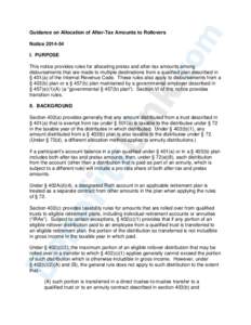 Guidance on Allocation of After-Tax Amounts to Rollovers NoticeI. PURPOSE This notice provides rules for allocating pretax and after-tax amounts among disbursements that are made to multiple destinations from a 