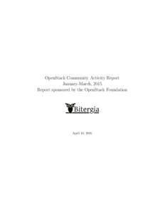 OpenStack Community Activity Report January-March, 2015 Report sponsored by the OpenStack Foundation April 10, 2015