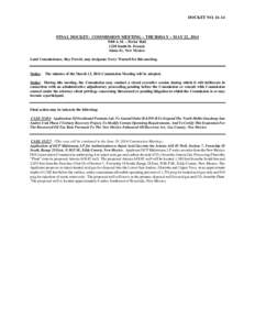 DOCKET NO[removed]FINAL DOCKET: COMMISSION MEETING – THURSDAY – MAY 22, 2014 9:00 A.M. – Porter Hall 1220 South St. Francis Santa Fe, New Mexico