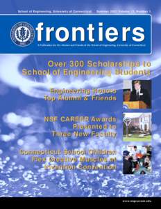 School of Engineering, University of Connecticut  Summer 2001 Volume 13, Number 1 frontiers A Publication for the Alumni and Friends of the School of Engineering, University of Connecticut