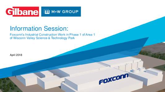 Information Session: Foxconn’s Industrial Construction Work in Phase 1 of Area 1 of Wisconn Valley Science & Technology Park April 2018