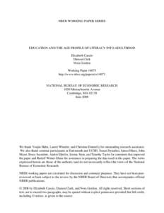 NBER WORKING PAPER SERIES  EDUCATION AND THE AGE PROFILE OF LITERACY INTO ADULTHOOD Elizabeth Cascio Damon Clark Nora Gordon