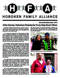 November/December[removed]After Sandy, Hoboken Residents Truly Help Each Other Hoboken residents showed their true colors of community when people jumped to help fellow neighbors and friends with support during and through