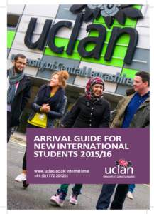 ARRIVAL GUIDE FOR NEW INTERNATIONAL STUDENTS[removed]www.uclan.ac.uk/international +[removed]