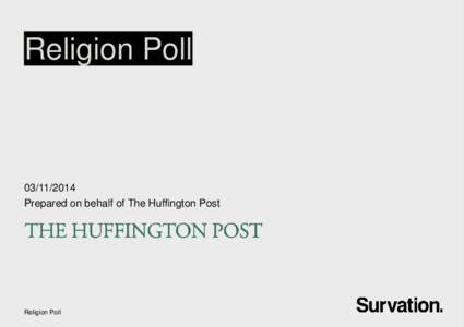 Religion Poll[removed]Prepared on behalf of The Huffington Post  Religion Poll