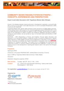 COMMUNITY-BASED REHABILITATION IN ETHIOPIA – CONCEPTS, EXPERIENCES AND PERSPECTIVES Expert round table discussion with Yirgashewa Bekele Abdi, Ethiopia As part of the dialogue between science and praxis in development 