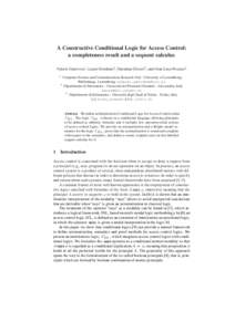 A Constructive Conditional Logic for Access Control: a completeness result and a sequent calculus Valerio Genovese1, Laura Giordano2, Valentina Gliozzi3 , and Gian Luca Pozzato3 1  Computer Science and Communications Res