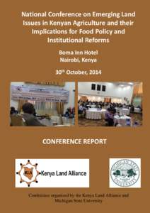 National Conference on Emerging Land Issues in Kenyan Agriculture and their Implications for Food Policy and Institutional Reforms Boma Inn Hotel Nairobi, Kenya