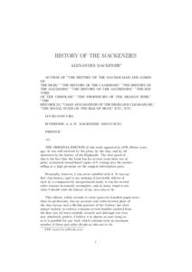 HISTORY OF THE MACKENZIES ALEXANDER MACKENZIE∗ AUTHOR OF ”THE HISTORY OF THE MACDONALDS AND LORDS OF THE ISLES;” ”THE HISTORY OF THE CAMERONS;” ”THE HISTORY OF THE MACLEODS;” ”THE HISTORY OF THE MATHESONS