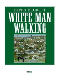 DENIS BECKETT  WHITE MAN WALKING  ColdType