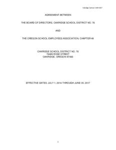 Oakridge Contract[removed]AGREEMENT BETWEEN THE BOARD OF DIRECTORS, OAKRIDGE SCHOOL DISTRICT NO. 76