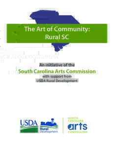The Art of Community: Rural SC An initiative of the  South Carolina Arts Commission