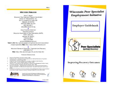 PAGE 8  Information Resources Alice F. Pauser Wisconsin Peer Specialist Program Coordinator Access to Independence, Inc.