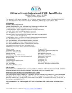 IEN Program Resource Advisory Council (IPRAC) – Special Meeting Meeting Minutes – January 12, 2015 (Approved February 10, 2015) The January 12, 2015 special meeting of the IEN Program Resource Advisory Council (IPRAC