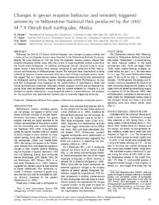 Changes in geyser eruption behavior and remotely triggered seismicity in Yellowstone National Park produced by the 2002 M 7.9 Denali fault earthquake, Alaska S. Husen* Department of Geology and Geophysics, University of 