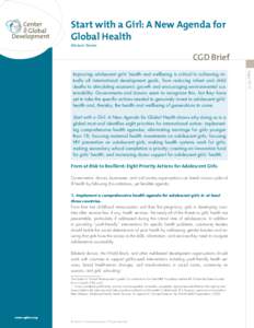 Start with a Girl: A New Agenda for Global Health Miriam Temin CGD Brief